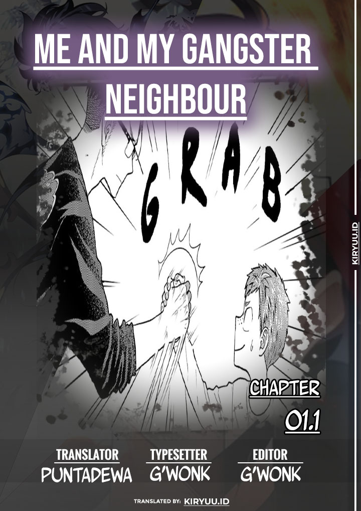 Me and My Gangster Neighbour Bahasa Indonesia Chapter 1.1